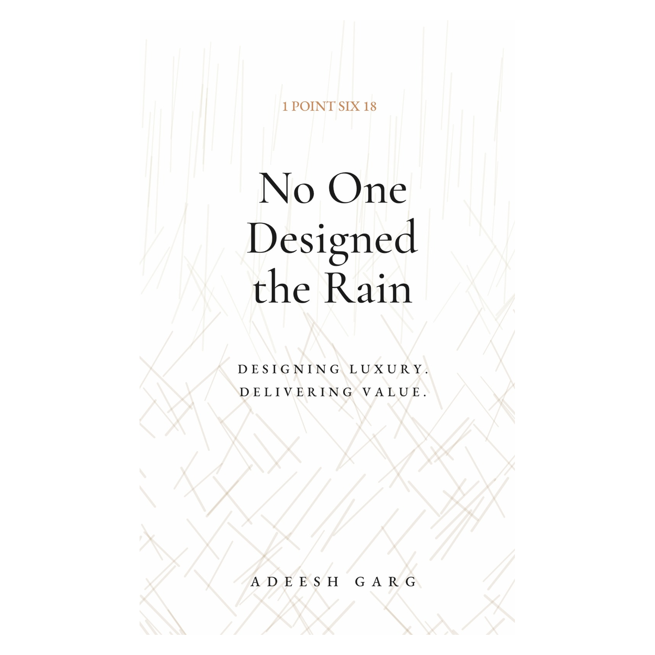 No One Designed the Rain